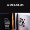 50 Cal Black Ops – FX Cartel