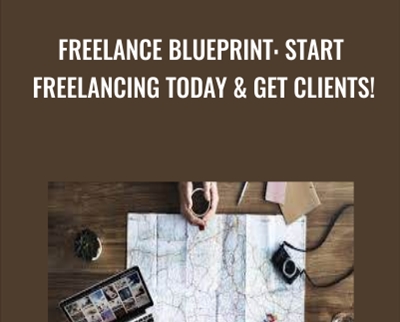 Freelance Blueprint: Start Freelancing Today & Get Clients! - Nader Nadernejad