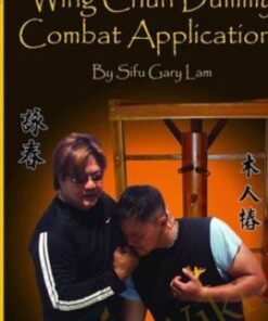 Wing Chun Combat Dummy Applications - Gary Lam