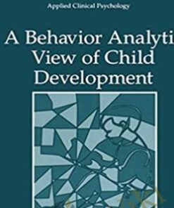 A Behavior Analytic View of Child Development - Henry D. Schlinger