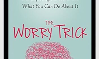 The Worry Trick: How Your Brain Tricks You into Expecting the Worst