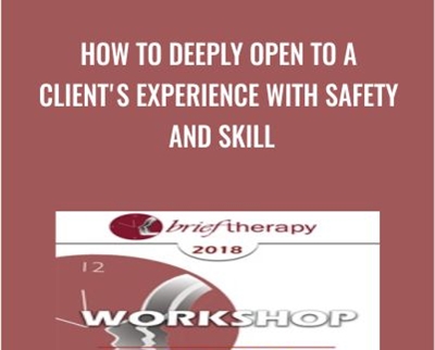 How to Deeply Open to a Client's Experience with Safety and Skill - Stephen Gilligan