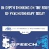 In-Depth Thinking on the Role of Psychotherapy Today - Esther Perel