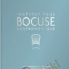 Gastronomique: The definitive step-by-step guide to culinary excellence - Institut Paul Bocuse