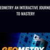 Geometry An Interactive Journey to Mastery - James S. Tanton