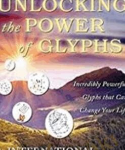 Unlocking The Power Of The Glyphs - Jean Logan