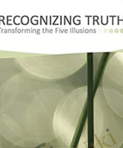 Transforming The Five Illusions - Recognizing Truth - Jeddah Mali