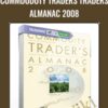 Commdodoty Traders Traders Almanac 2008 - Jeffrey A. & Yale Hirsch