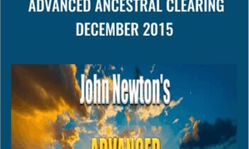 Advanced Ancestral Clearing December 2015 - John Newton