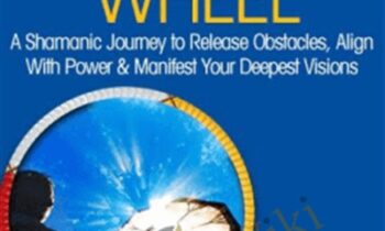 The Wisdom of the Medicine Wheel - José Stevens & Lena Stevens