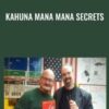 Kahuna Mana Mana Secrets - John La Tourrette