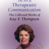 The Art of Therapeutic Communication - Kay Thompson
