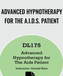 Advanced Hypnotherapy For The A.I.D.S. Patient - Kein