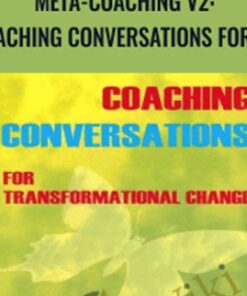 Meta-Coaching v2: Coaching Conversations for Tr - L. Michael Hall & Michelle Duval