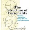 The Structure of Personality - Michael Hall and Bob Bodenhamer