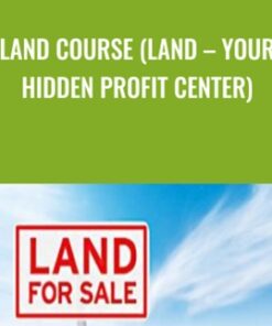 Land Course (Land – Your Hidden Profit Center)