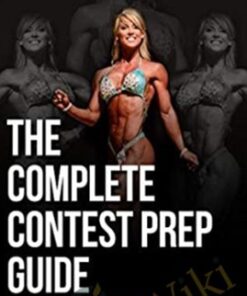 The Complete Contest Prep Guide - Female Edition - Layne Norton