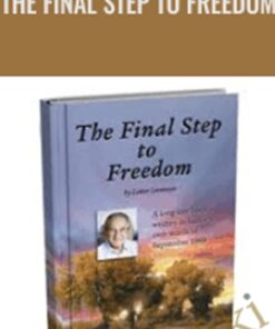 The Final Step to Freedom - Lester Levenson