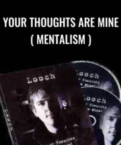 Your Thoughts Are Mine ( Mentalism ) - Looch