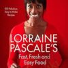 Fast, Fresh and Easy Food - Lorraine Pascale