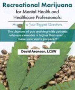 Medical and Recreational Marijuana for Mental Health and Healthcare Professionals: Answers to Your Biggest Questions