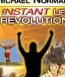 Your Instant Life Revolution – Michael Norman