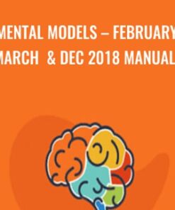 Mental Models – February, March & Dec 2018 Manuals – Michael Simmons