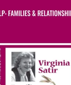 NLP: Families & Relationships - Virginia Satir