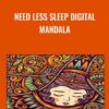 Need Less Sleep Digital Mandala