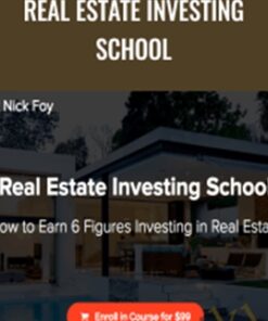 Real Estate Investing School - Nick Foy