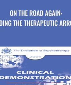 On the Road Again: Riding the Therapeutic Arrow - Erving Polster