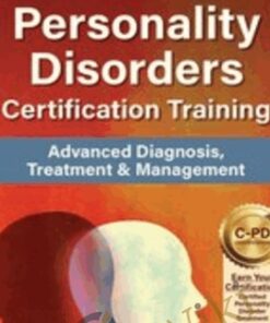 Personality Disorders Certification Training: Advanced Diagnosis, Treatment & Management - Gregory W. Lester & Noel R. Larson
