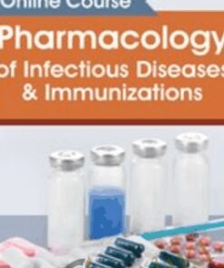 Pharmacology of Infectious Diseases & Immunizations Online Course - Eric Wombwell & William Barry Inman