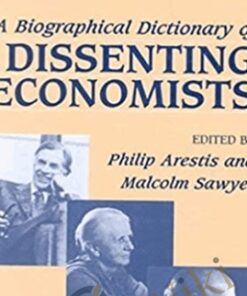 A Biographical Dictionary Of Dissenting Economists – Philp Arestis
