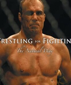 Wrestling for Fighting - Randy Couture