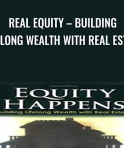 Real Equity – Building Lifelong Wealth with Real Estate - Robert Helms