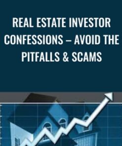 Real Estate Investor Confessions – Avoid the Pitfalls & Scams - Brian A. Cliette