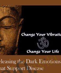 Releasing the Dark Emotions that Support Disease