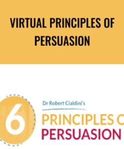 Virtual Principles of Persuasion - Robert Cialdini