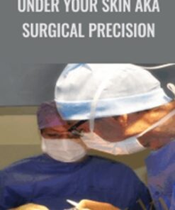 Under Your Skin AKA Surgical Precision - Rudy Hunter