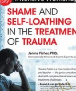 2-Day Intensive Workshop: Shame and Self-Loathing in the Treatment of Trauma - Janina Fisher