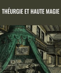 THÉURGIE et Haute Magie - Cfio.fr