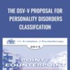 The DSV-V Proposal For Personality Disorders Classifcation - Otto Kernberg