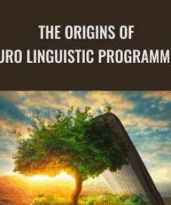 The Origins of Neuro Linguistic Programming - John Grinder & Frank Pucelik