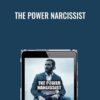 The Power Narcissist - Ivan Throne