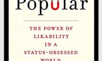 The Power of Likability in a Status-Obsessed World