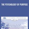 The Psychology of Purpose - Jean Houston