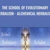 The School of Evolutionary Herbalism - Alchemical Herbalism
