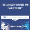 The Science of Couples and Family Therapy - John Gottman & Others
