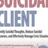 The Suicidal Client: Identify Suicidal Thoughts, Reduce Suicidal Behaviors...- Glenn Sullivan